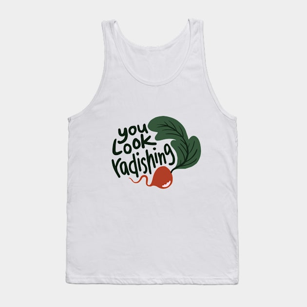 You Look Radishing Tank Top by Laura Melisse